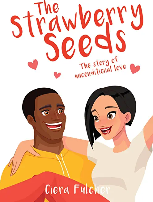 The Strawberry Seeds: The story of unconditional love