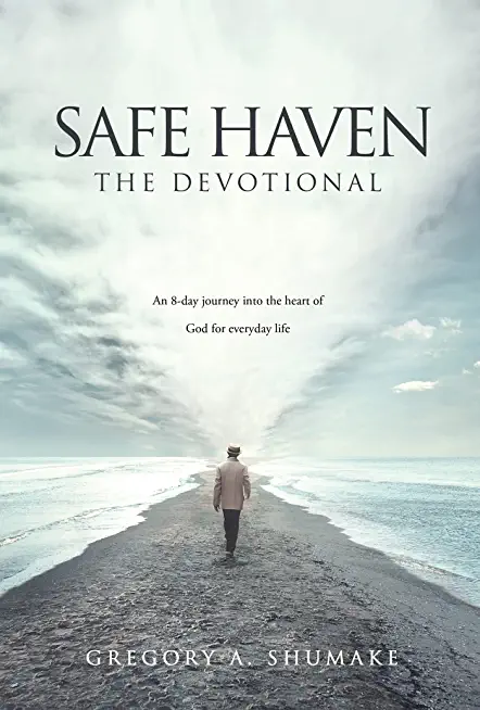 Safe Haven - The Devotional: An 8-day journey into the heart of God for everyday life