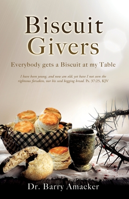 Biscuit Givers: Everybody gets a Biscuit at my Table