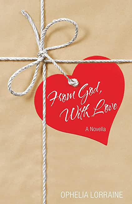 From God, with Love: A Novella