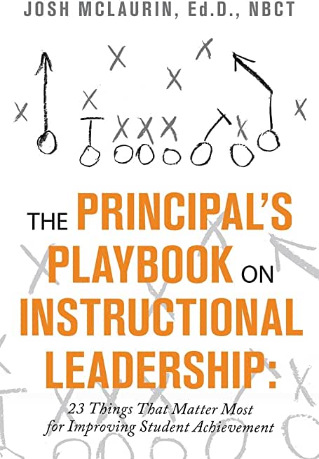 The Principal's Playbook on Instructional Leadership: 23 Things That Matter Most for Improving Student Achievement
