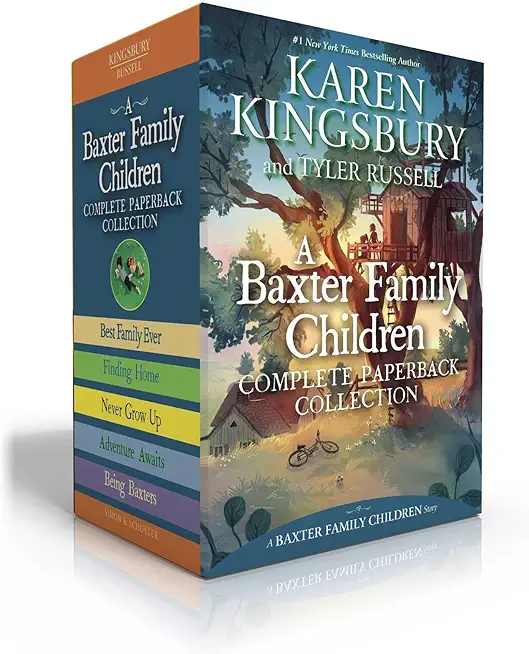A Baxter Family Children Complete Paperback Collection (Boxed Set): Best Family Ever; Finding Home; Never Grow Up; Adventure Awaits; Being Baxters