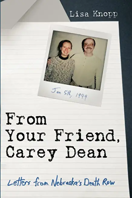 From Your Friend, Carey Dean: Letters from Nebraska's Death Row
