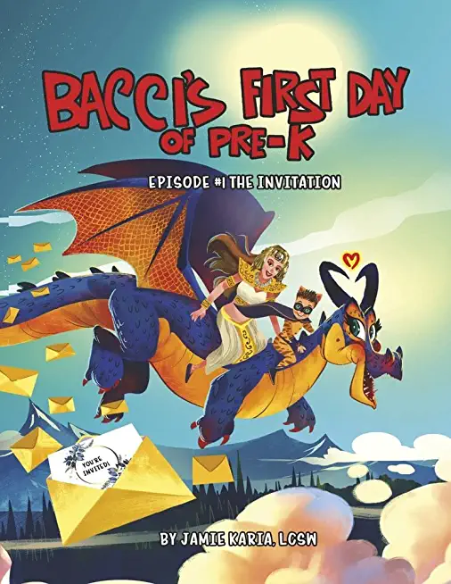 Bacci's First Day of Pre-K: Episode #1 the Invitationvolume 1