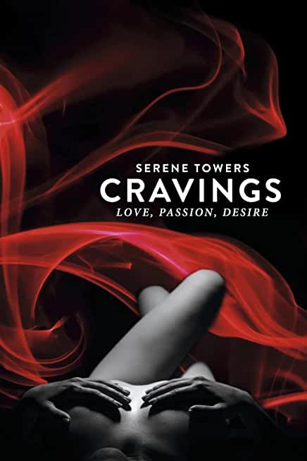 Cravings: Love, Passion, Desire