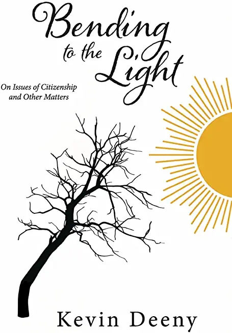 Bending to the Light: On Issues of Citizenship and Other Matters