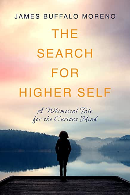 The Search for Higher Self: A Whimsical Tale for the Curious Mind