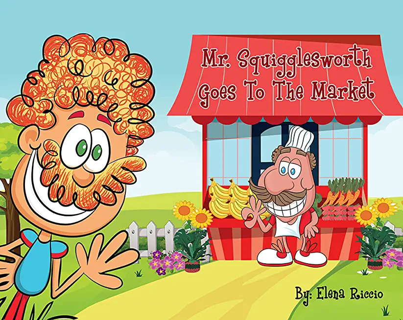 Mr. Squigglesworth Goes to the Market