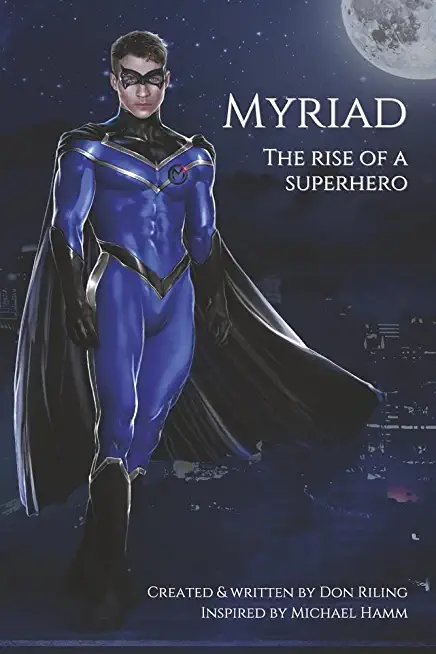 Myriad: The Rise of a Superhero
