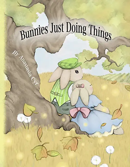 Bunnies Just Doing Things: Volume 1