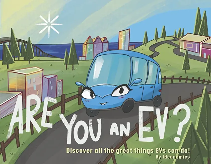 Are You an Ev?: Discover All the Great Things Evs Can Do!