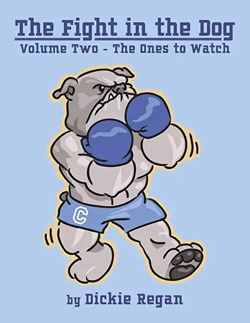 The Fight in the Dog: Volume Two: The Ones to Watch Volume 2