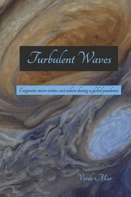 Turbulent Waves: Enigmatic Micro-Writes Cast Ashore During a Global Pandemic