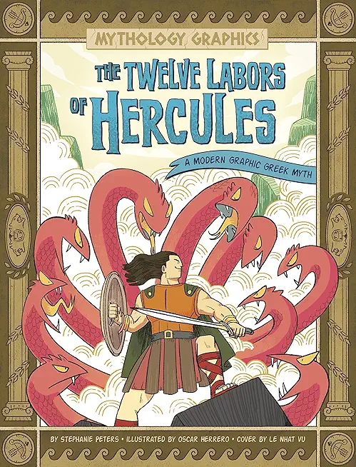 The Twelve Labors of Hercules: A Modern Graphic Greek Myth