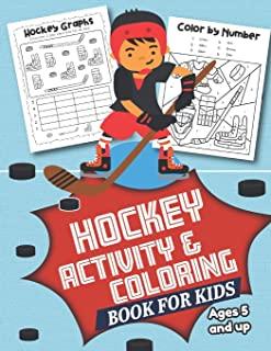 Hockey Activity and Coloring Book for kids Ages 5 and up: Filled with Fun Activities, Word Searches, Coloring Pages, Dot to dot, Mazes for Preschooler