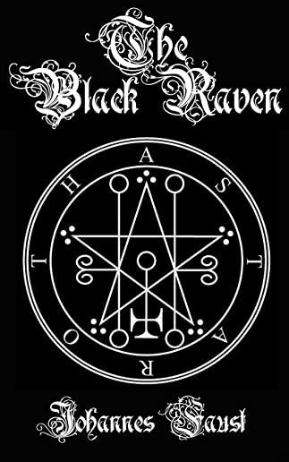 The Black Raven: Demon Summoning and Black Magic Grimoire, The Threefold Coercion of Hell