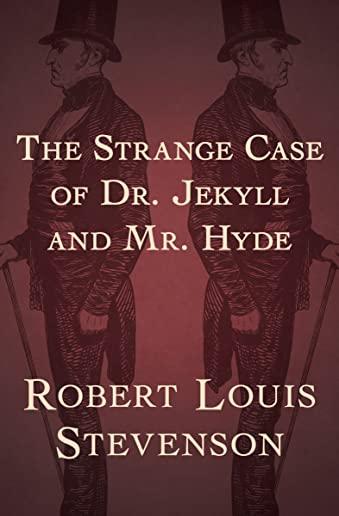 The Strange Case of Dr Jekyll and Mr Hyde: A novella by Robert Louis Stevenson
