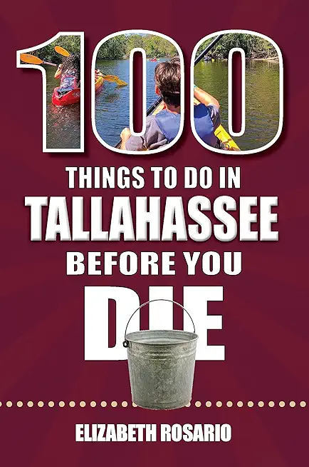 100 Things to Do in Tallahassee Before You Die
