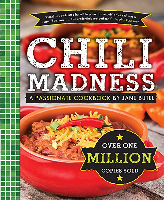 Chili Madness: A Passionate Cookbook by Jane Butel