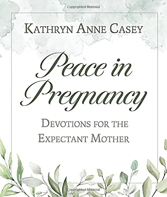 Peace in Pregnancy: Devotions for the Expectant Mother