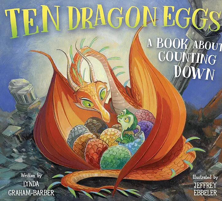 Ten Dragon Eggs: A Book about Counting Down