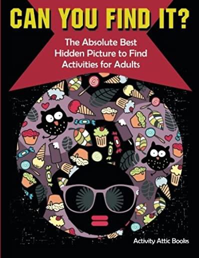 Can You Find It? the Absolute Best Hidden Picture to Find Activities for Adults