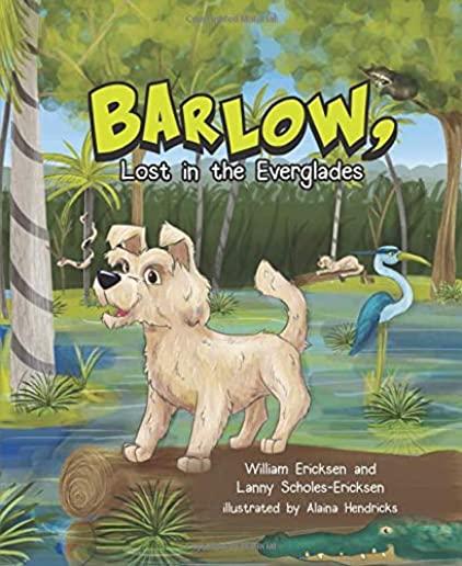 Barlow, Lost in the Everglades
