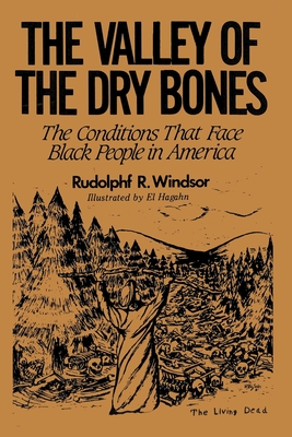 The Valley of the Dry Bones: The Conditions That Face Black People in America Today