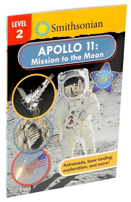 Smithsonian Reader: Apollo 11: Mission to the Moon