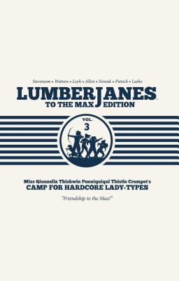 Lumberjanes to the Max: Vol. 3