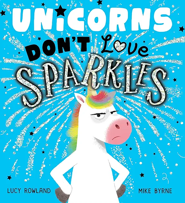 Unicorns Don't Love Sparkles