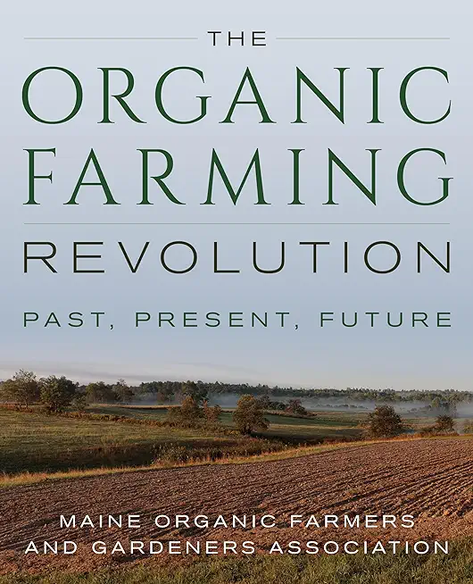 The Organic Farming Revolution: Past, Present, Future