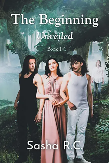 Unveiled: The Beginning: Book 1