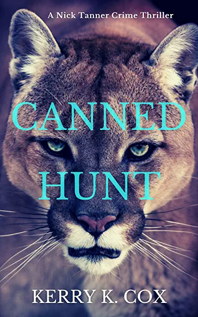 Canned Hunt: A Nick Tanner Crime Thriller