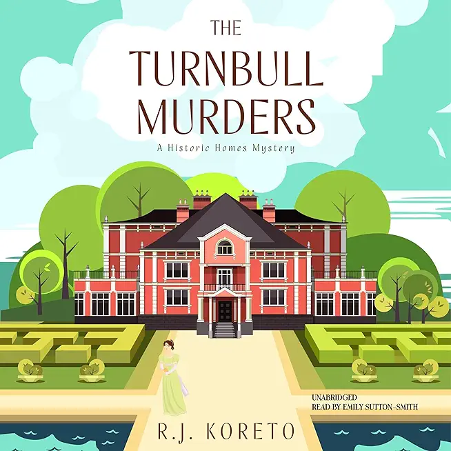 The Turnbull Murders: A Historic Homes Mystery