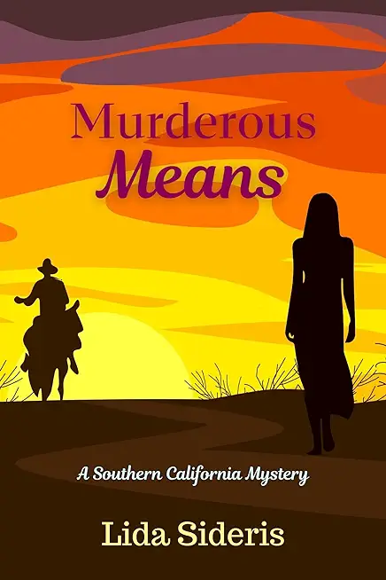 Murderous Means: A Southern California Mystery