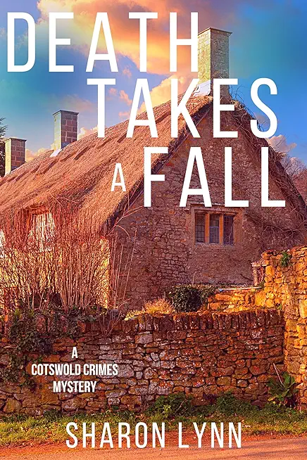 Death Takes a Fall: A Cotswold Crimes Mystery