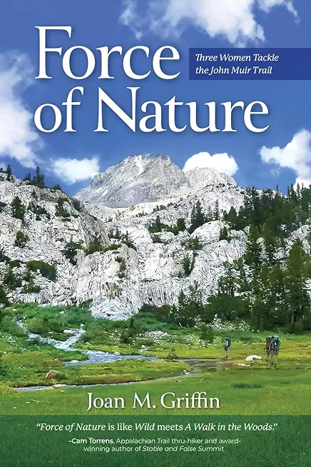 Force of Nature: Three Women Tackle The John Muir Trail