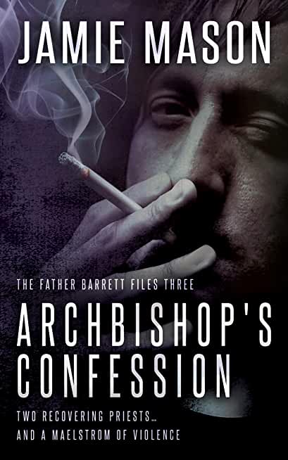 Archbishop's Confession: A Noir Mystery