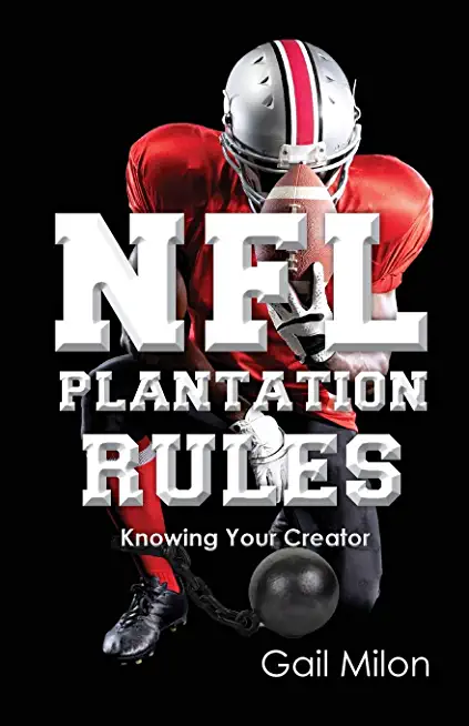 NFL Plantation Rules: Knowing Your Creator
