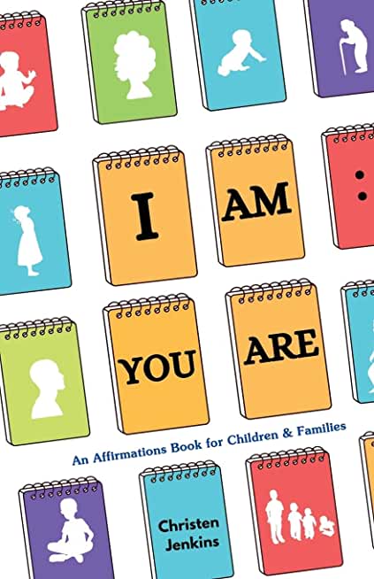 I Am: You Are: An Affirmations Book for Children & Families