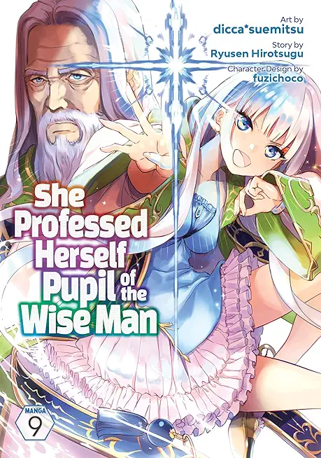 She Professed Herself Pupil of the Wise Man (Manga) Vol. 9