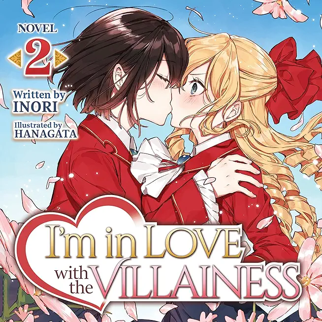I'm in Love with the Villainess: She's So Cheeky for a Commoner (Light Novel) Vol. 2