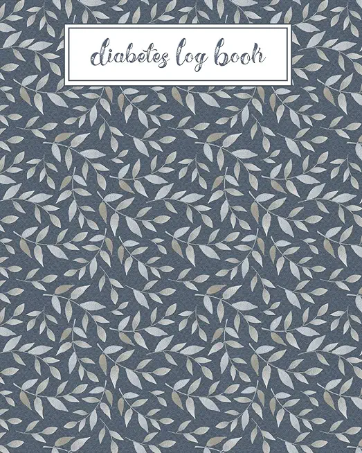 Diabetes Log Book: Record Daily Glucose Readings - Two Year Blood Sugar Tracker - Blue/Silver Leaf Design - Note Pages and BONUS Coloring