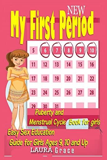 My First Period: Puberty And Menstrual Cycle book For Girls Easy sex education guide for girls Age 9, 10 and Up