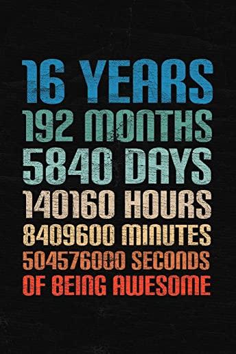 16 Years Of Being Awesome: Happy 16th Birthday 16 Years Old Gift for Boys & Girls