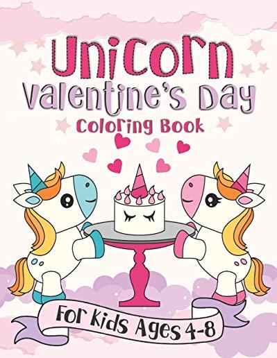Unicorn Valentine's Day Coloring Book: A Fun Gift Idea for Kids - Love and Hearts Coloring Pages for Kids Ages 4-8