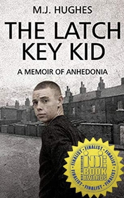 The Latch Key Kid: A Memoir of Anhedonia