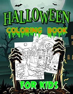 Halloween Coloring Book For Kids: Spooky Coloring Book for Kids Scary Halloween Monsters, Witches and Ghouls Coloring Pages for Kids to Color, Hours O