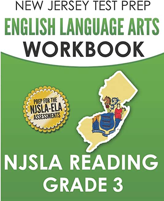 NEW JERSEY TEST PREP English Language Arts Workbook NJSLA Reading Grade 3: Preparation for the NJSLA-ELA